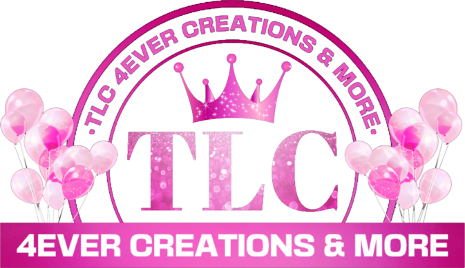 TLC 4ever Creations & More. | TLC | 4ever creations & more